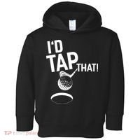 I'd Tap That Golf Funny Golf Toddler Hoodie thumb 0