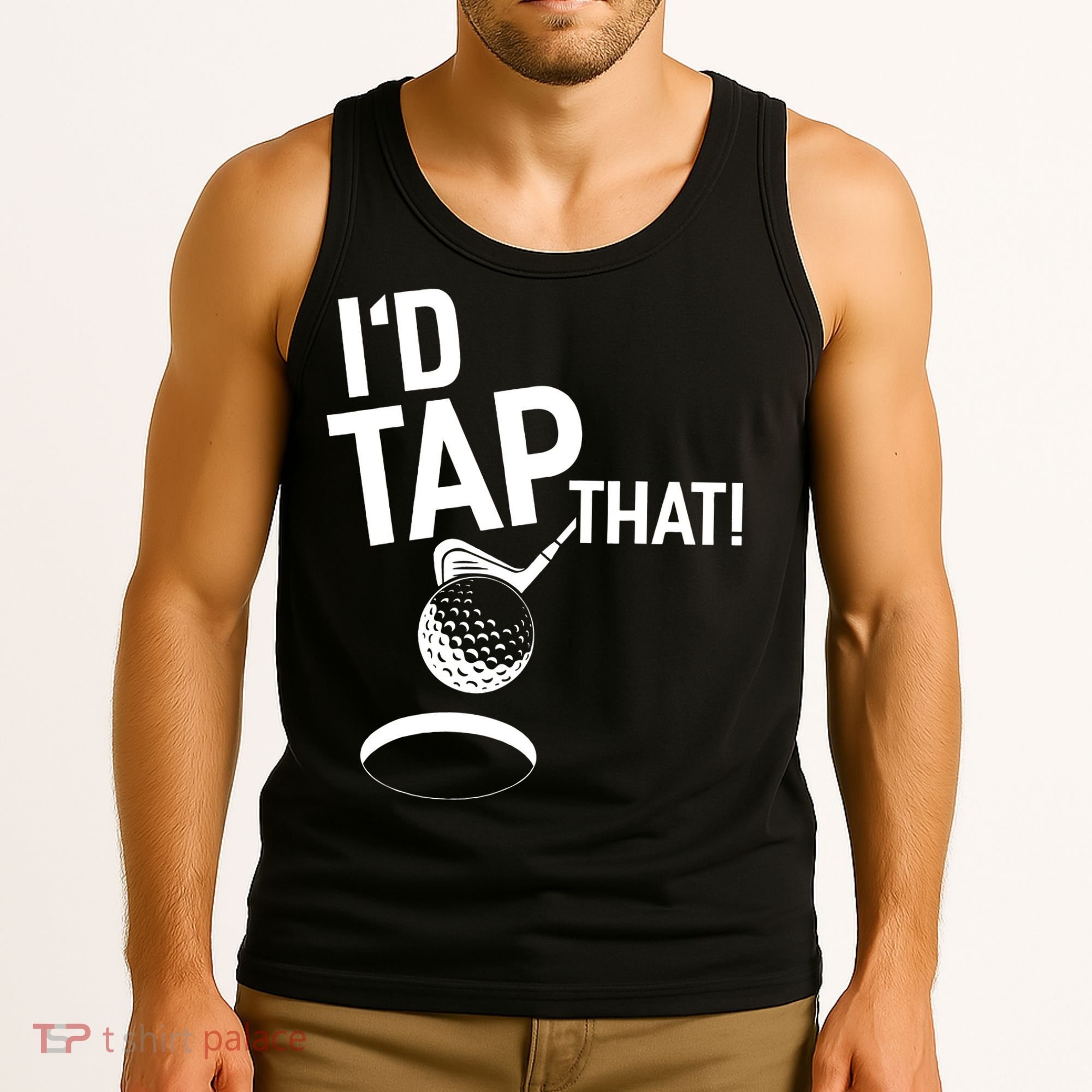 I'd Tap That Golf Funny Golf Tank Top