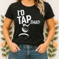 I'd Tap That Golf Funny Golf Women's T-Shirt thumb 2