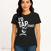 I'd Tap That Golf Funny Golf Women's T-Shirt thumb 4