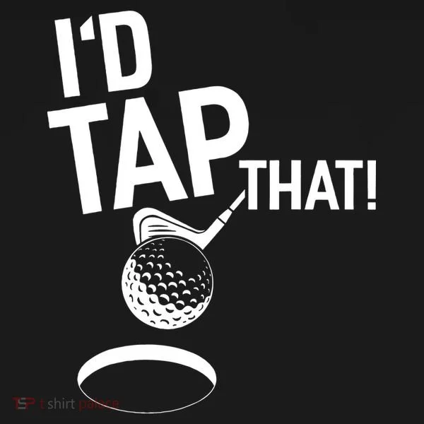 I'd Tap That Golf Funny Golf Women's T-Shirt