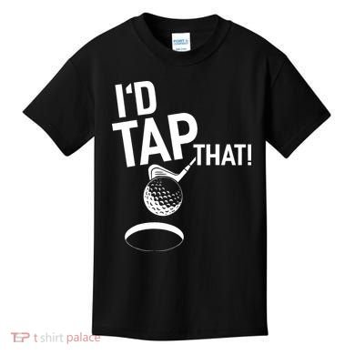 I'd Tap That Golf Funny Golf Kids T-Shirt