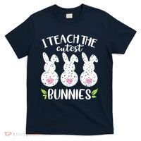 I Teach The Cutest Bunnies Love Teaching T-Shirt thumb 0