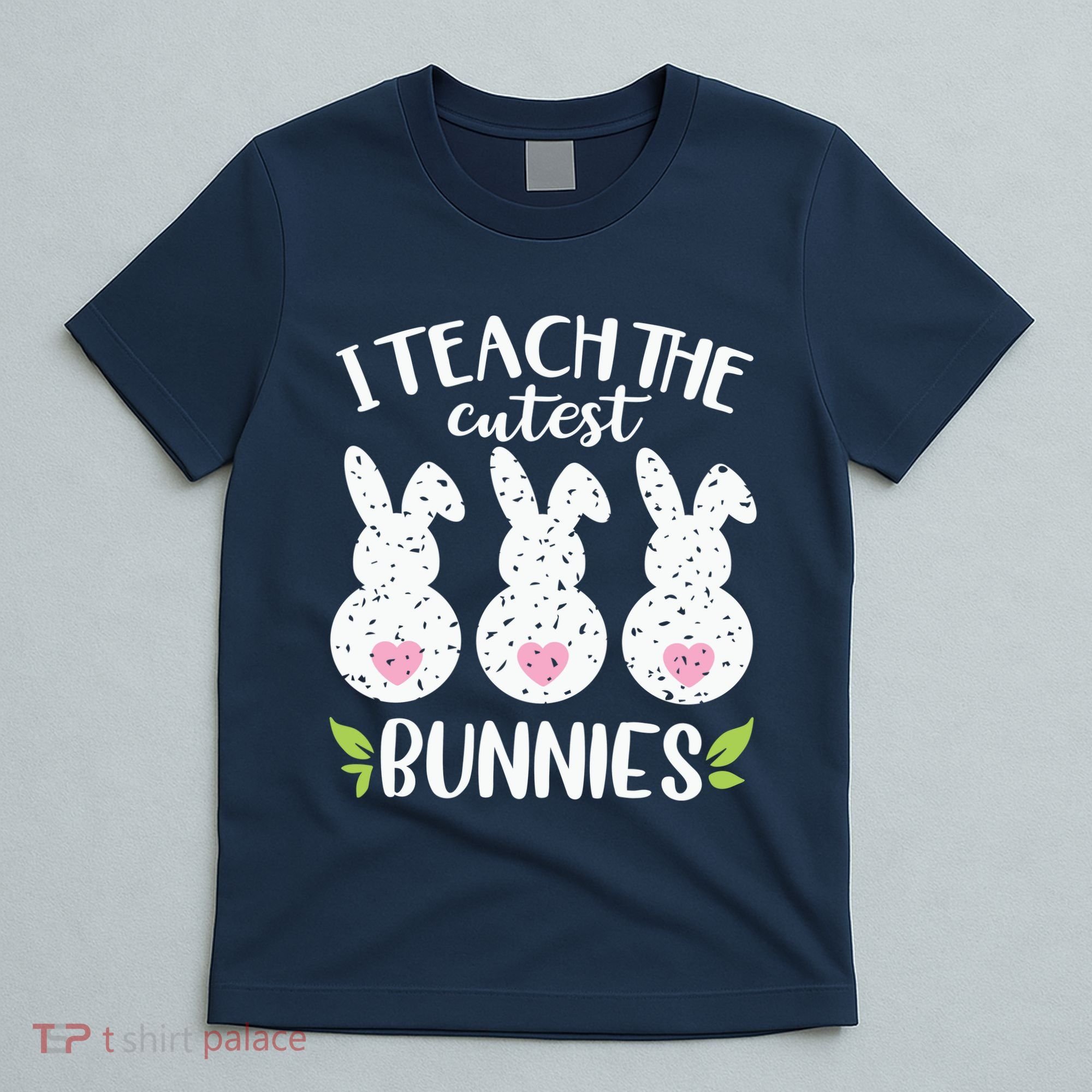 I Teach The Cutest Bunnies Love Teaching T-Shirt