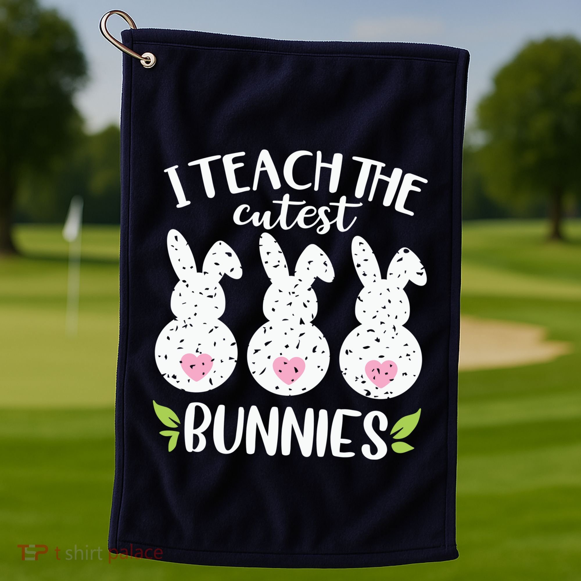 I Teach The Cutest Bunnies Love Teaching Golf Towel