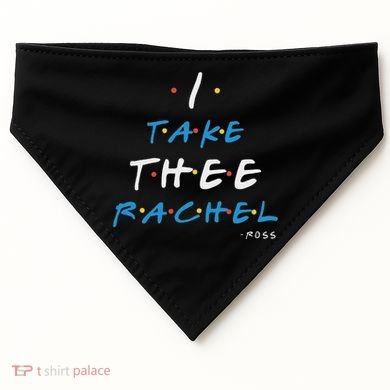 I Take Thee Rachel. USA-Made Doggie Bandana