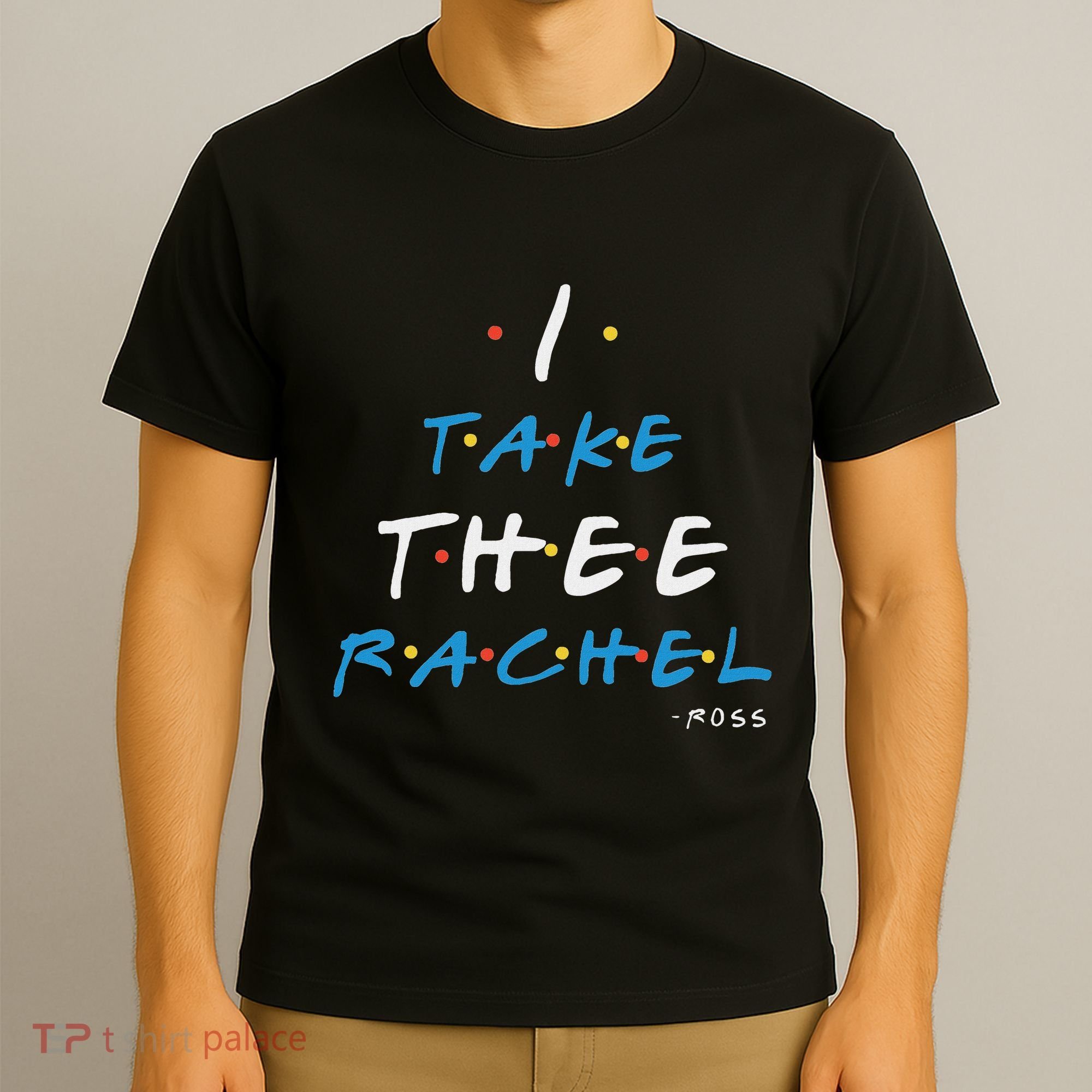 I Take Thee Rachel. T-Shirt