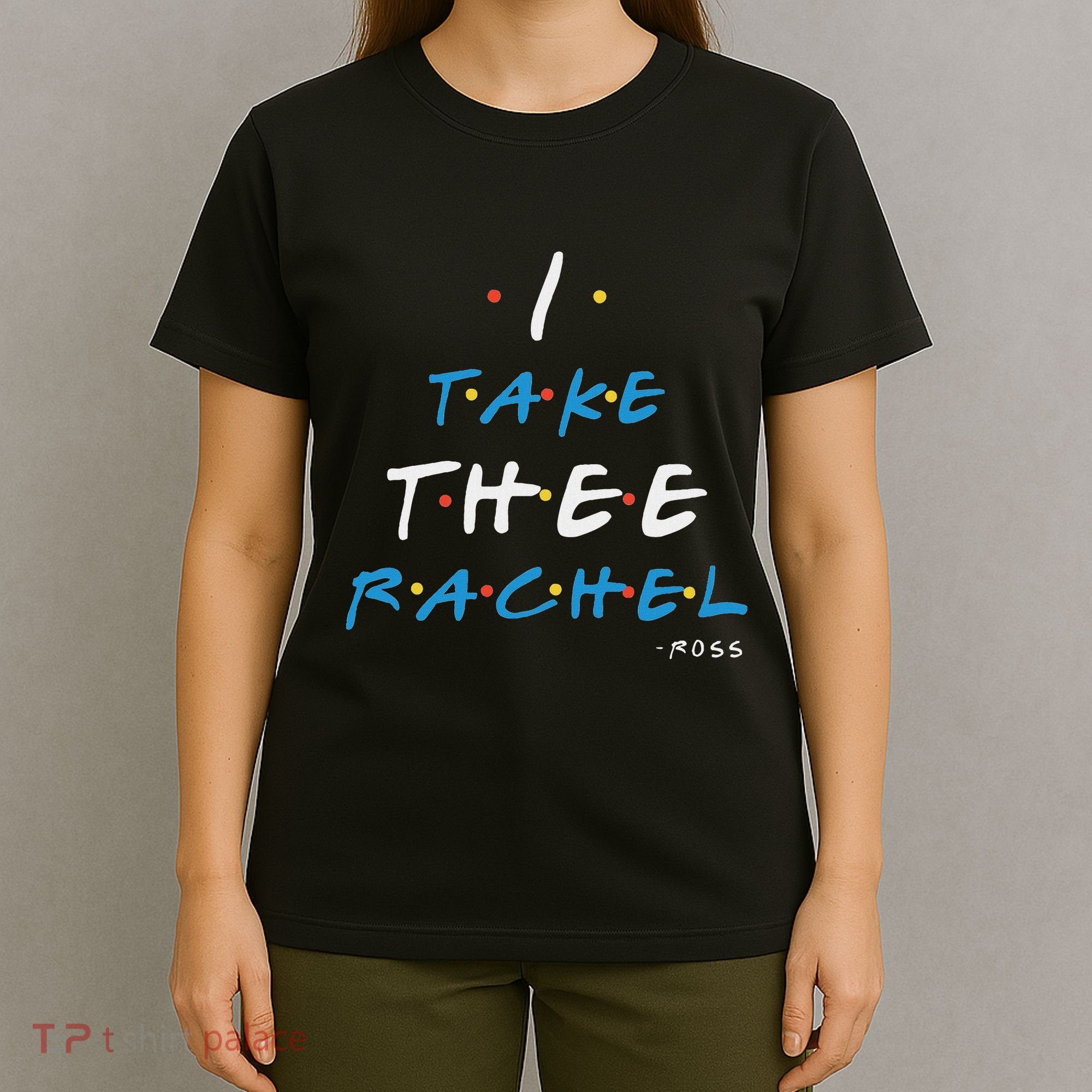 I Take Thee Rachel. T-Shirt