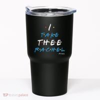 I Take Thee Rachel. Tumbler thumb 0