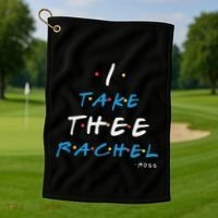 I Take Thee Rachel. Golf Towel thumb 1