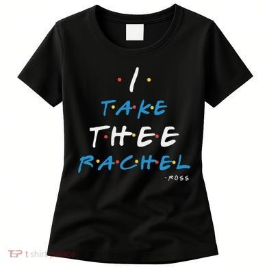 I Take Thee Rachel. Women's T-Shirt