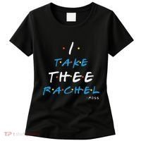 I Take Thee Rachel. Women's T-Shirt thumb 0