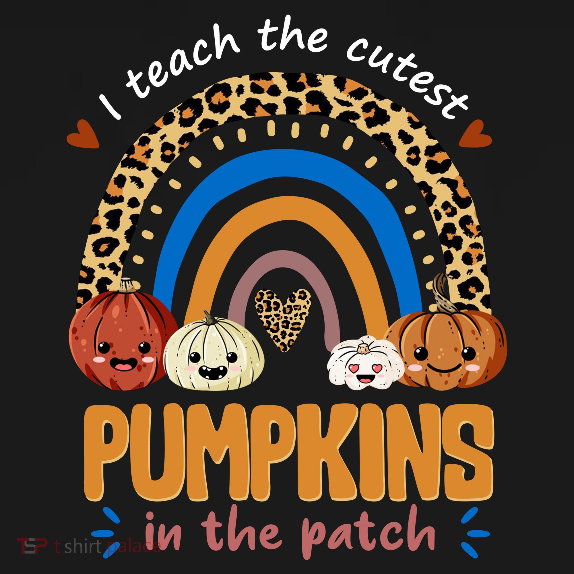 I Teach The Cutest Pumpkins In The Patch Leopard Toddler T-Shirt