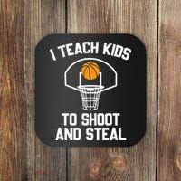 I Teach To Shoot And Steal High School funny Basketball Coaster thumb 0