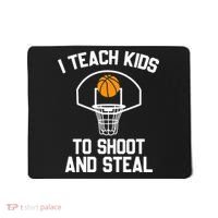 I Teach To Shoot And Steal High School funny Basketball Mousepad thumb 0