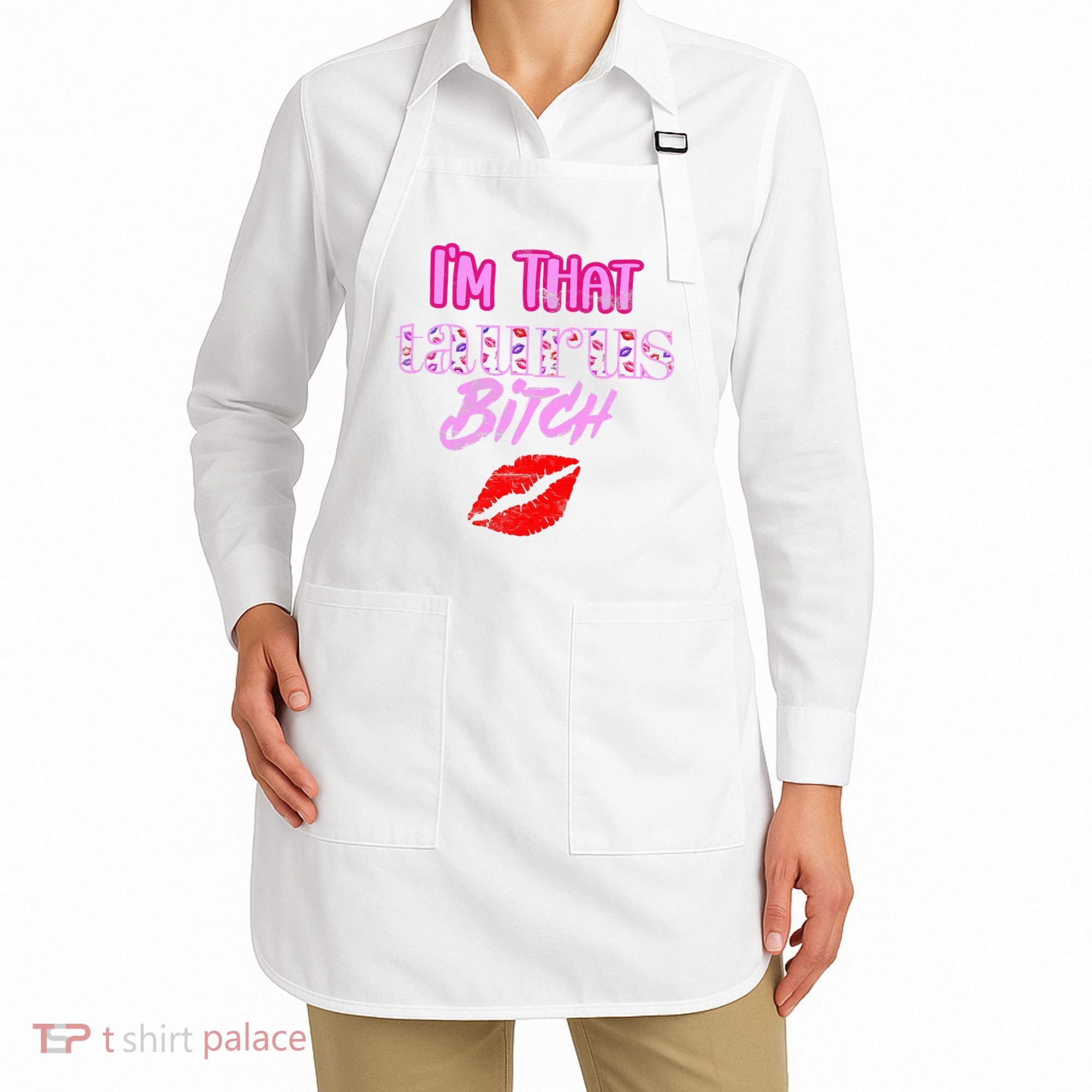 I'm That Taurus Girl Funny Astrology Zodiac Vibes  Apron