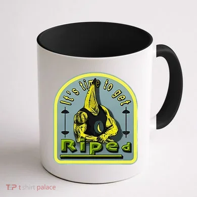 ItS Time To Get Riped Coffee Mug back