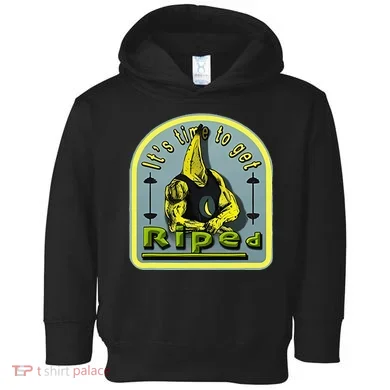 ItS Time To Get Riped Toddler Hoodie