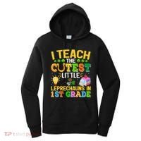 I Teach The Cutest Leprechauns In 1st Grade St PatrickS Day Great Gift Women's Hoodie thumb 0