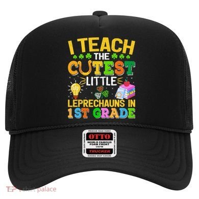 I Teach The Cutest Leprechauns In 1st Grade St PatrickS Day Great Gift Hat