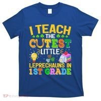 I Teach The Cutest Leprechauns In 1st Grade St PatrickS Day Great Gift T-Shirt thumb 0