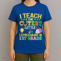 I Teach The Cutest Leprechauns In 1st Grade St PatrickS Day Great Gift T-Shirt thumb 4
