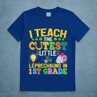 I Teach The Cutest Leprechauns In 1st Grade St PatrickS Day Great Gift T-Shirt thumb 5