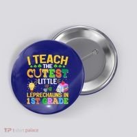 I Teach The Cutest Leprechauns In 1st Grade St PatrickS Day Great Gift Button thumb 0