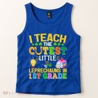 I Teach The Cutest Leprechauns In 1st Grade St PatrickS Day Great Gift Tank Top thumb 2