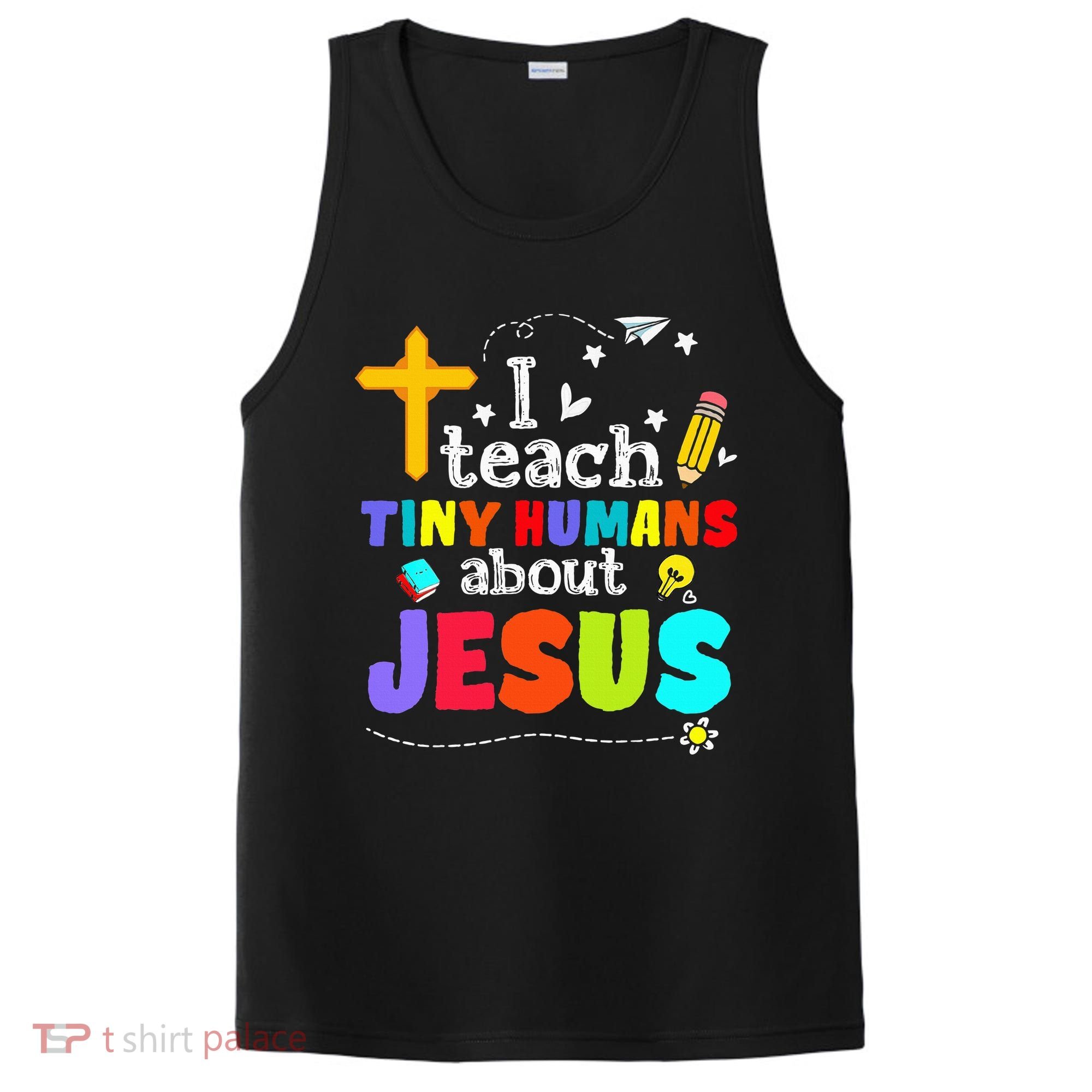 I Teach Tiny Humans About Jesus Sunday School Teacher Bible PosiCharge Competitor Tank