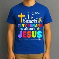 I Teach Tiny Humans About Jesus Sunday School Teacher Bible T-Shirt thumb 3