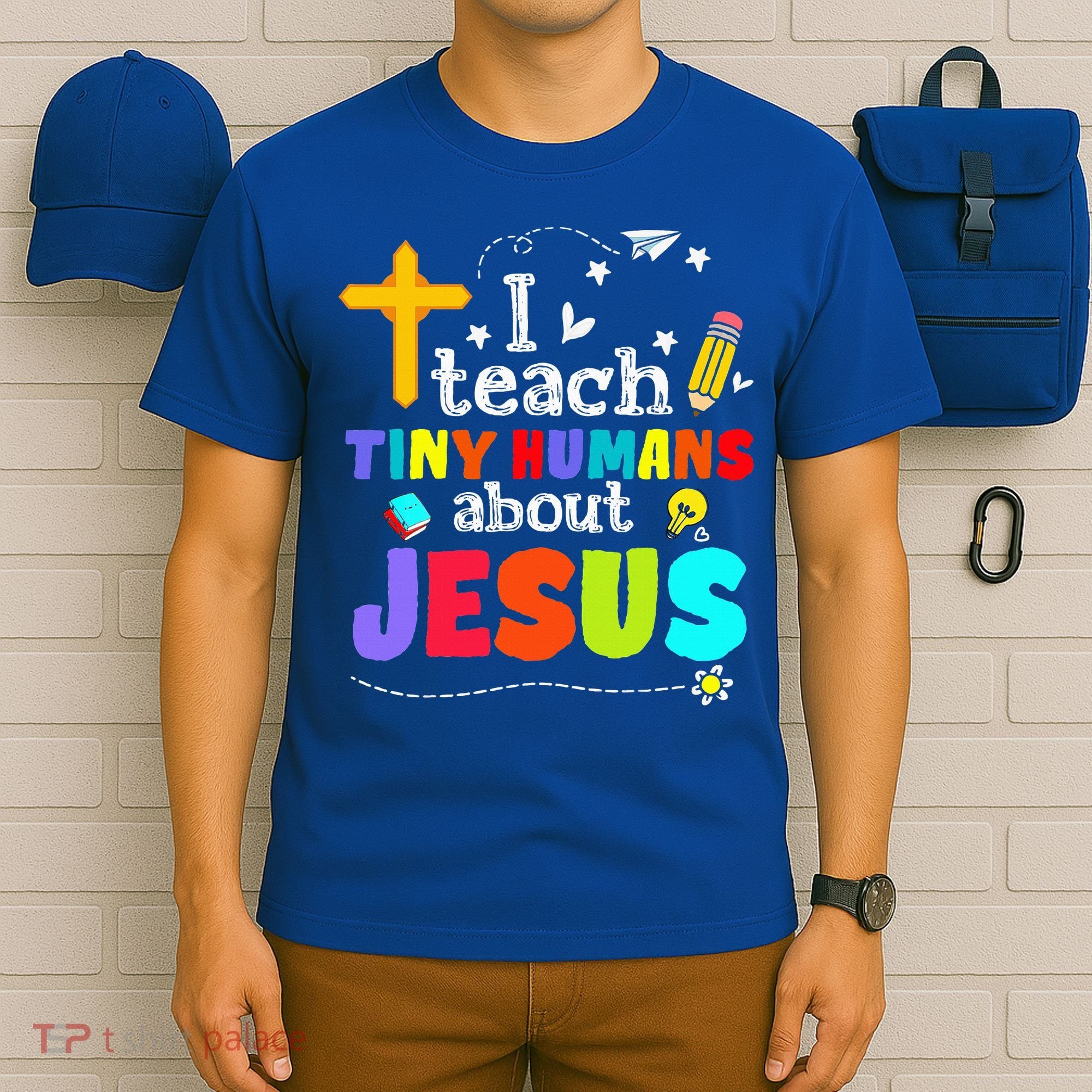 I Teach Tiny Humans About Jesus Sunday School Teacher Bible T-Shirt