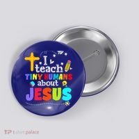 I Teach Tiny Humans About Jesus Sunday School Teacher Bible Button thumb 0