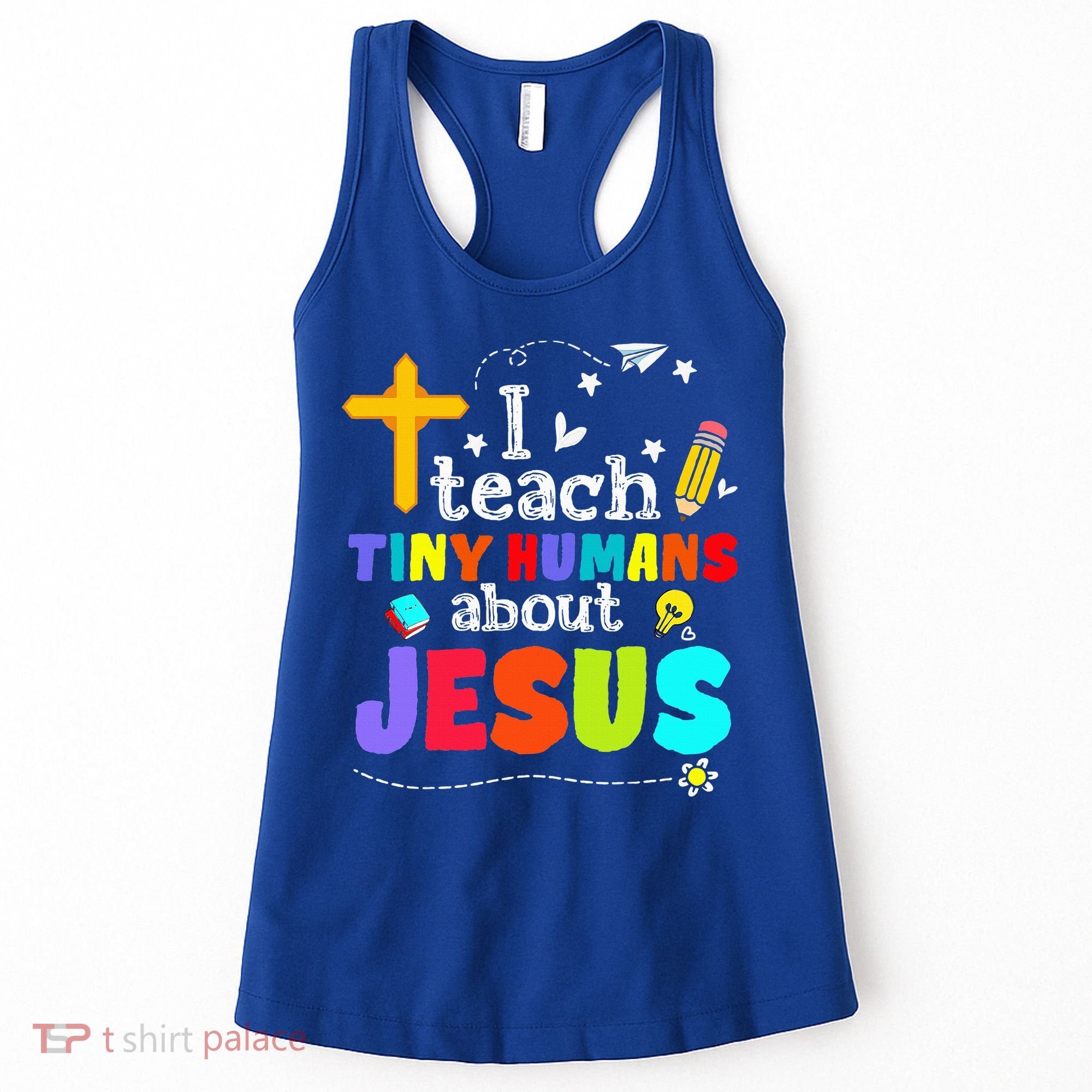 I Teach Tiny Humans About Jesus Sunday School Teacher Bible Women's Tank Top