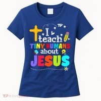 I Teach Tiny Humans About Jesus Sunday School Teacher Bible Women's T-Shirt thumb 0