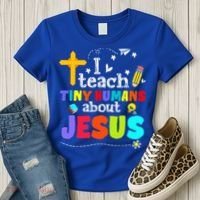 I Teach Tiny Humans About Jesus Sunday School Teacher Bible Women's T-Shirt thumb 3