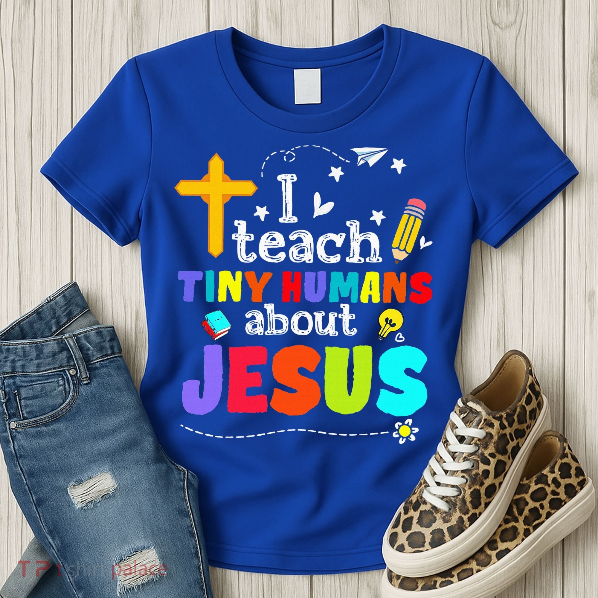 I Teach Tiny Humans About Jesus Sunday School Teacher Bible Women's T-Shirt