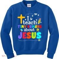 I Teach Tiny Humans About Jesus Sunday School Teacher Bible Kids Sweatshirt thumb 0