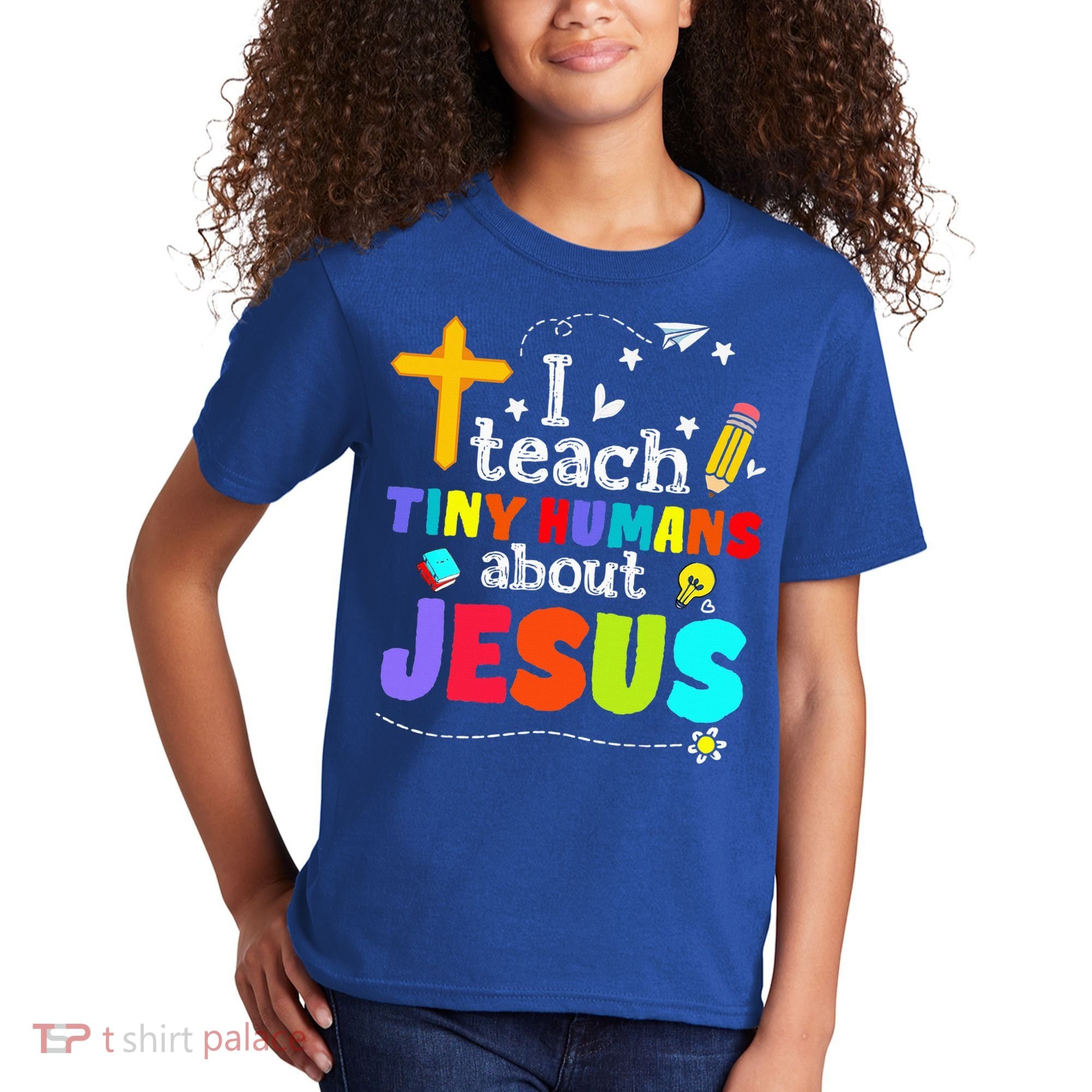 I Teach Tiny Humans About Jesus Sunday School Teacher Bible Kids T-Shirt
