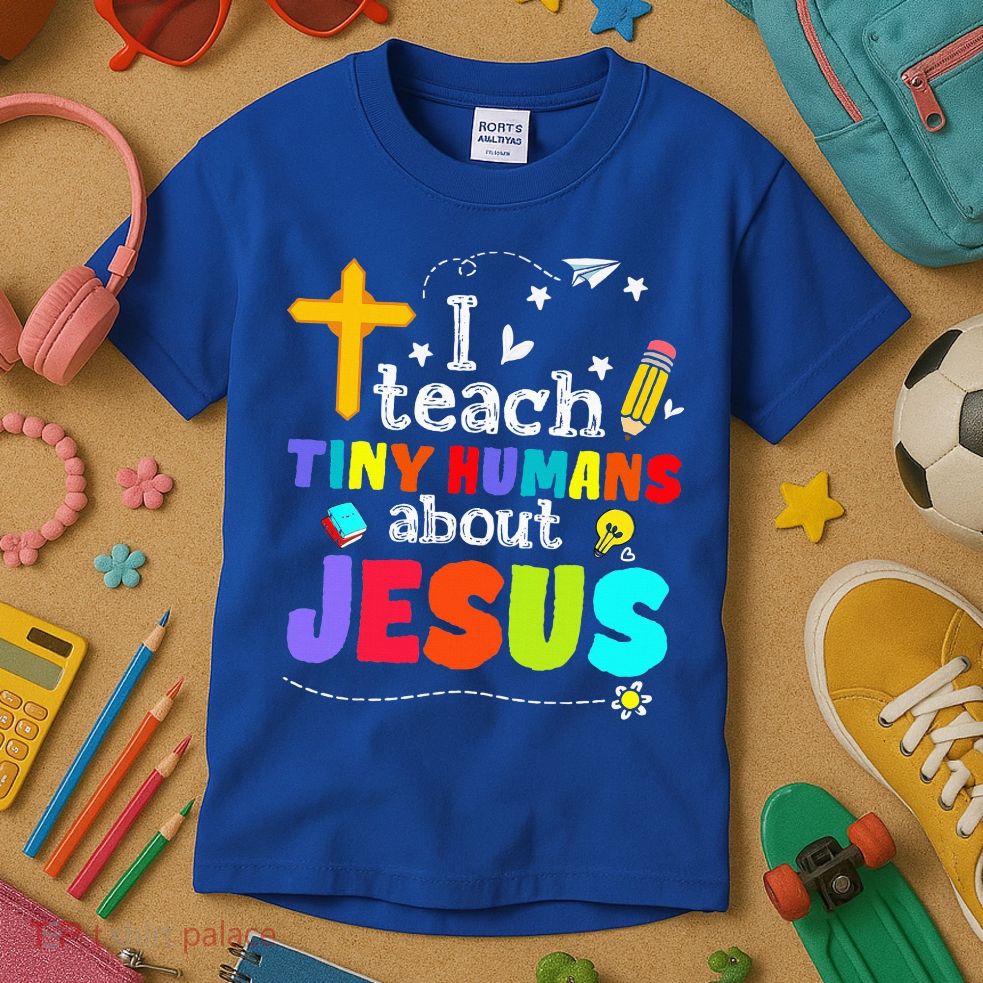 I Teach Tiny Humans About Jesus Sunday School Teacher Bible Kids T-Shirt