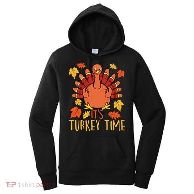 It's Turkey Time Thanksgiving For Women Falling Leaf Women's Hoodie