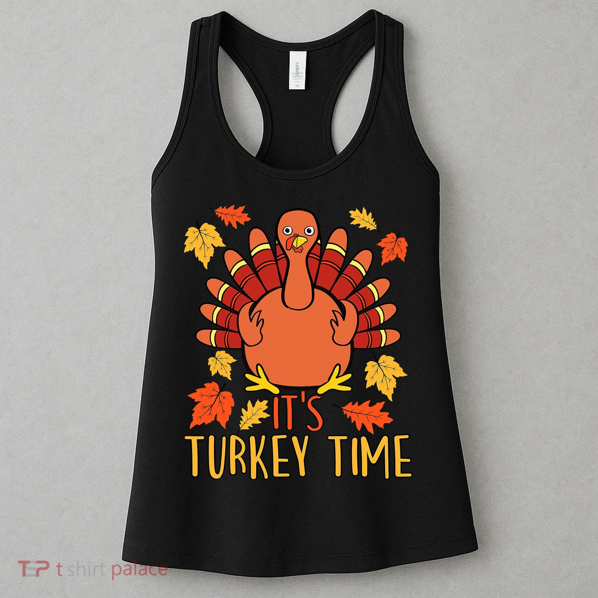 It's Turkey Time Thanksgiving For Women Falling Leaf Women's Tank Top