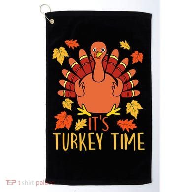 It's Turkey Time Thanksgiving For Women Falling Leaf Golf Towel