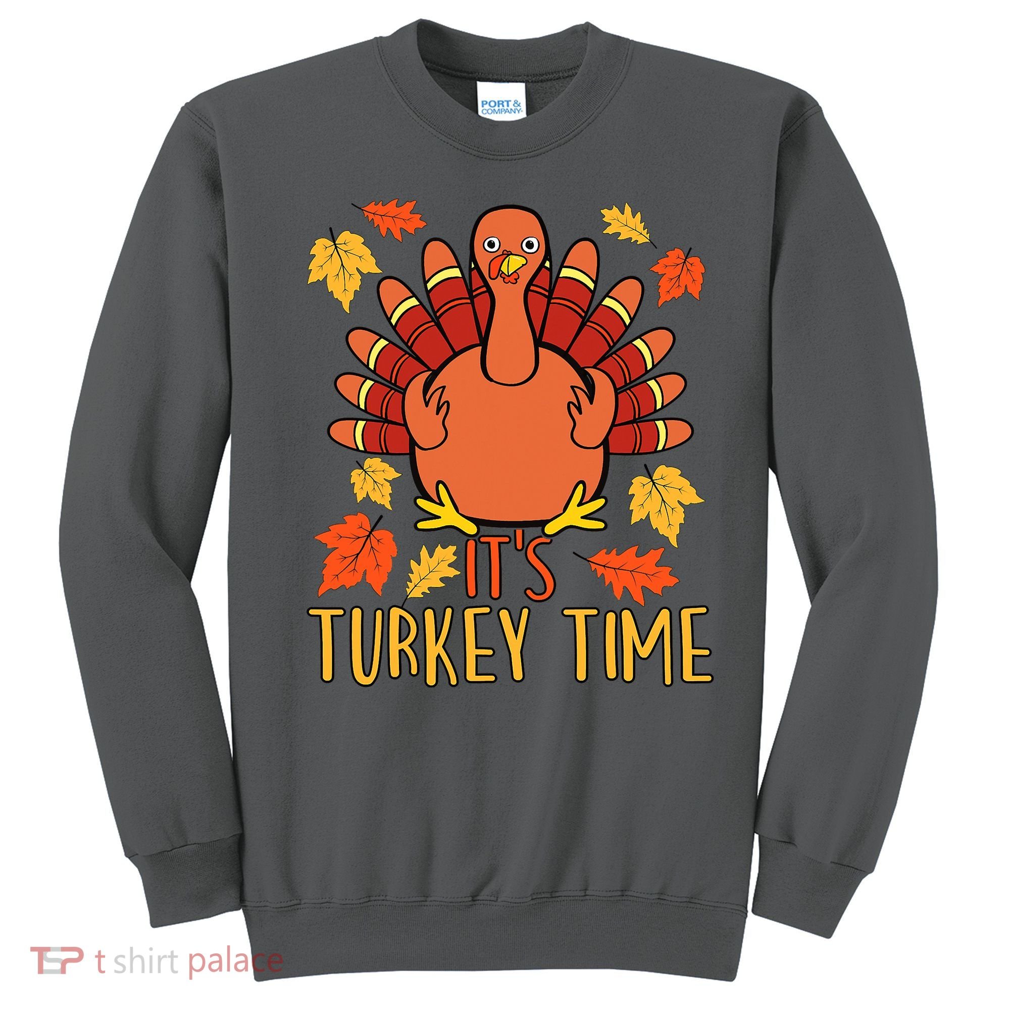 It's Turkey Time Thanksgiving For Women Falling Leaf Sweatshirt