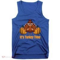 Its Turkey Time Thanksgiving Party Turkey Day Reunion Autumn Cool Gift Tank Top thumb 0