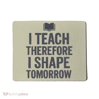 I Teach Therefore I Shape Tomorrow Vintage Teacher Mousepad