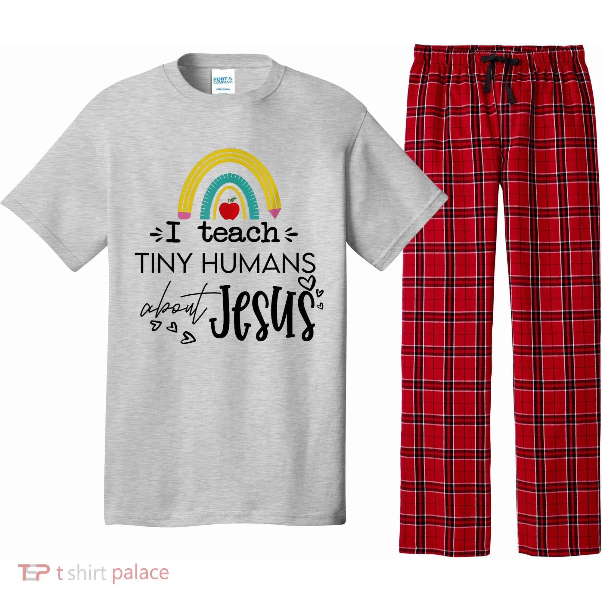 I Teach Tiny Humans About Jesus Sunday School Teacher Pajama Set