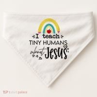 I Teach Tiny Humans About Jesus Sunday School Teacher USA-Made Doggie Bandana thumb 0