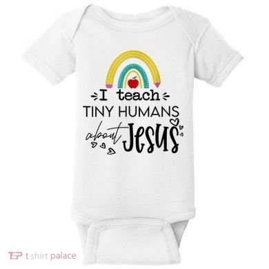 I Teach Tiny Humans About Jesus Sunday School Teacher Baby Bodysuit