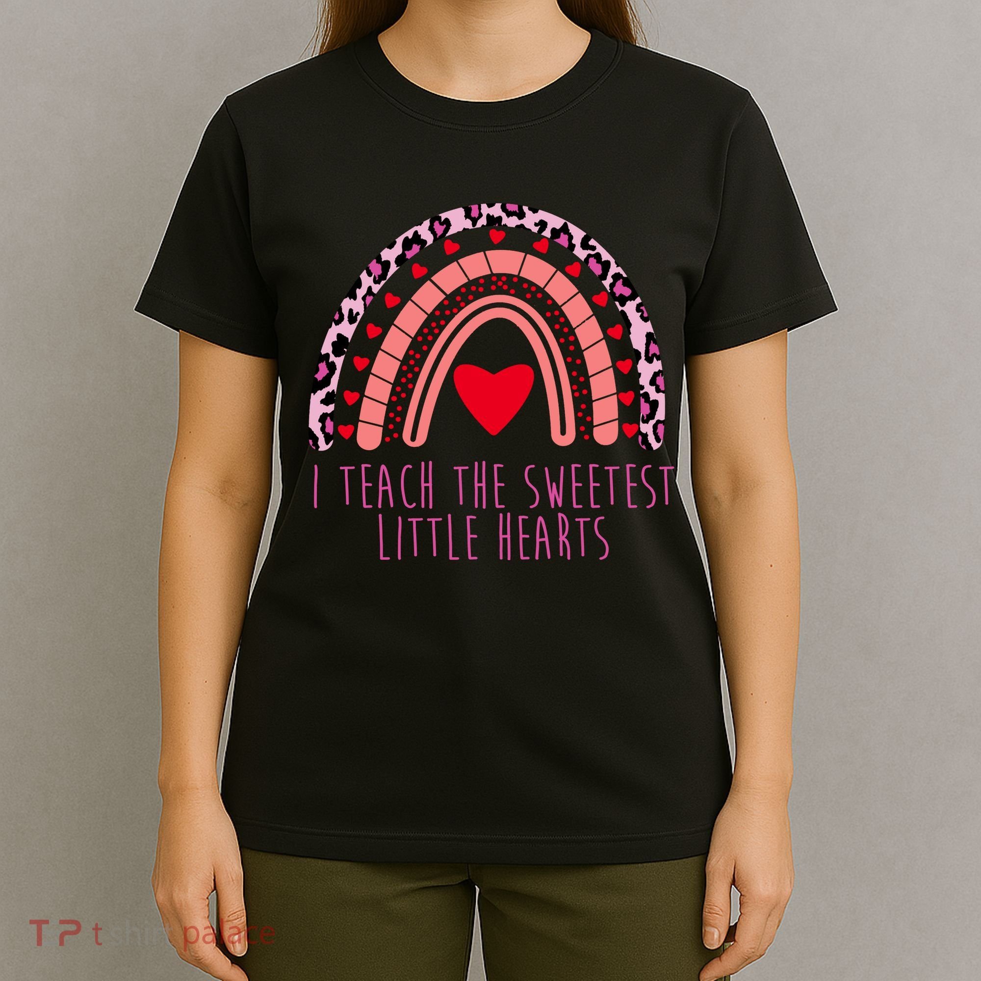 I Teach The Sweetest Little Hearts T-Shirt